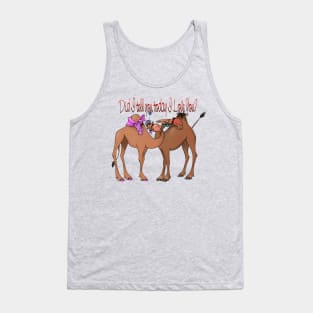 Did I tell you today I love you? Tank Top